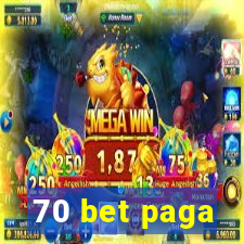 70 bet paga